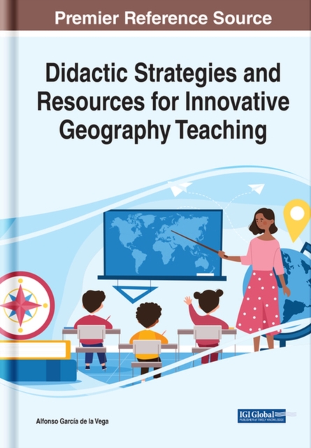 Didactic Strategies and Resources for Innovative Geography Teaching, Hardback Book