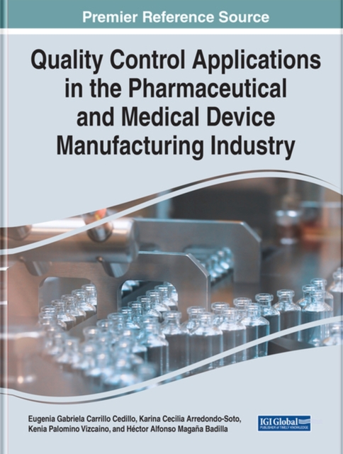 Quality Control Applications in the Pharmaceutical and Medical Device Manufacturing Industry, Hardback Book