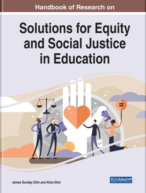 Handbook of Research on Solutions for Equity and Social Justice in Education, Hardback Book