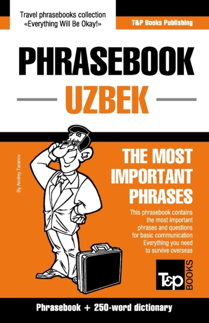 Phrasebook - Uzbek - The most important phrases : Phrasebook and 250-word dictionary, Paperback / softback Book
