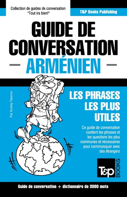 Guide de conversation - Armenien - Les phrases les plus utiles : Guide de conversation et dictionnaire de 3000 mots, Paperback / softback Book