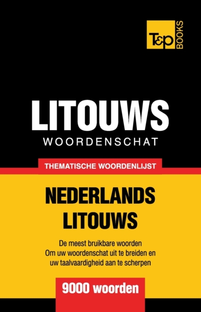 Thematische woordenschat Nederlands-Litouws - 9000 woorden, Paperback / softback Book