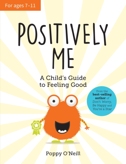 Positively Me : A Child's Guide to Feeling Good, Paperback / softback Book