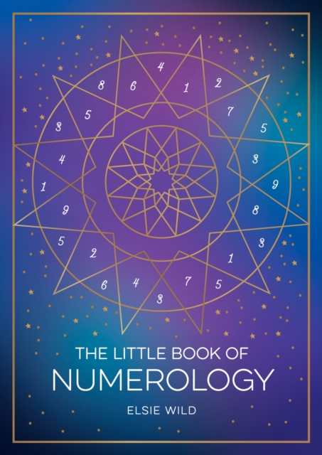 The Little Book of Numerology : A Beginner’s Guide to Shaping Your Destiny with the Power of Numbers, Paperback / softback Book