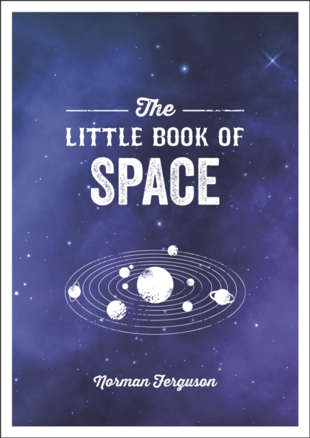 The Little Book of Space : An Introduction to the Solar System and Beyond, EPUB eBook