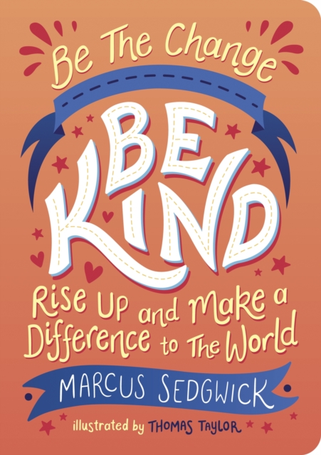 Be the Change - Be Kind : Rise Up and Make a Difference to the World, EPUB eBook