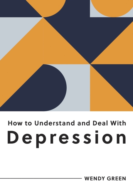 How to Understand and Deal With Depression : Everything You Need to Know to Manage Depression, EPUB eBook