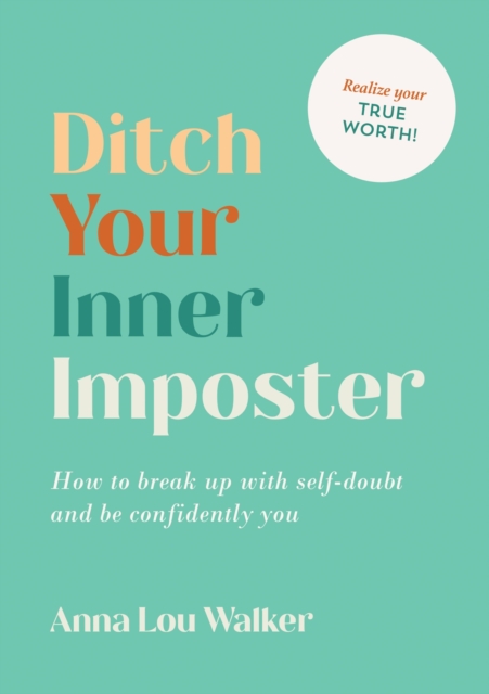 Ditch Your Inner Imposter : How to Belong and Be Confidently You, EPUB eBook