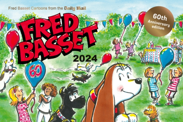 Fred Basset Yearbook 2024 : Celebrating 60 Years of Fred Basset: Witty Cartoon Strips from the Daily Mail, Paperback / softback Book