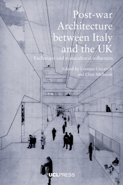 Post-war Architecture between Italy and the UK : Exchanges and transcultural influences, EPUB eBook