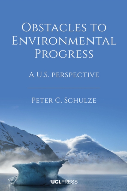 Obstacles to Environmental Progress : A U.S. Perspective, Hardback Book