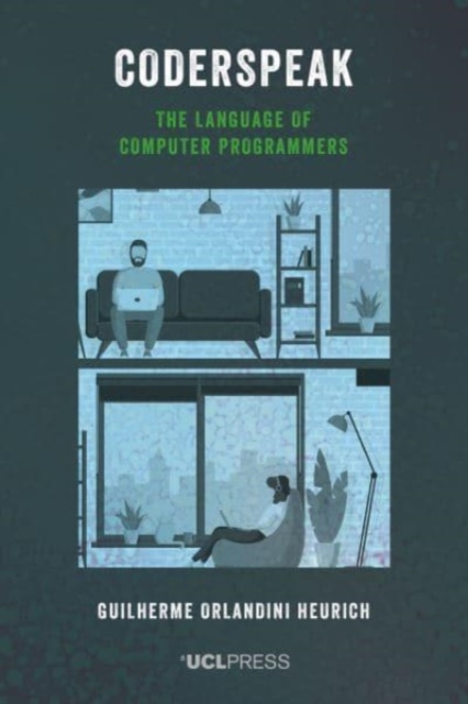 Coderspeak : The Language of Computer Programmers, Paperback / softback Book