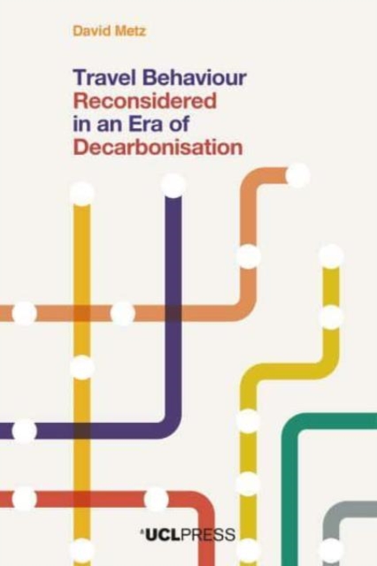 Travel Behaviour Reconsidered in an Era of Decarbonisation, Paperback / softback Book