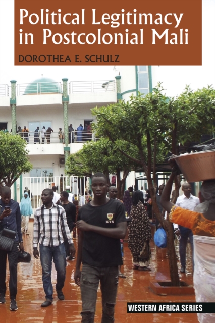 Political Legitimacy in Postcolonial Mali, PDF eBook