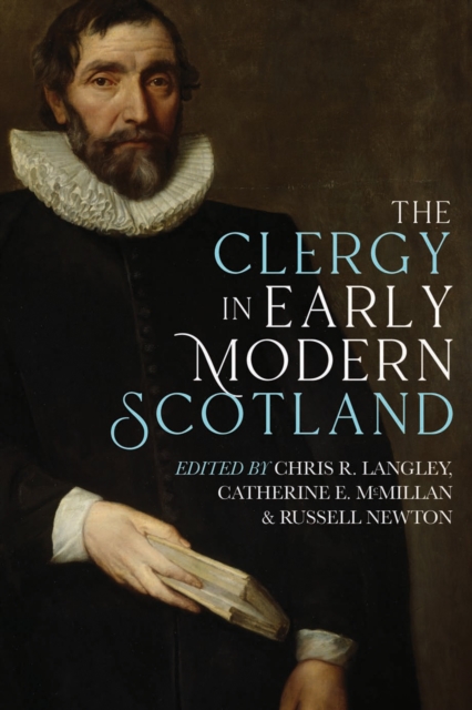 The Clergy in Early Modern Scotland, PDF eBook