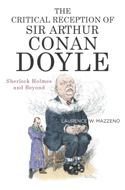 The Critical Reception of Sir Arthur Conan Doyle : Sherlock Holmes and Beyond, PDF eBook