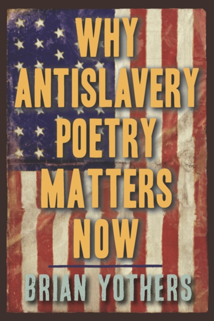 Why Antislavery Poetry Matters Now, EPUB eBook