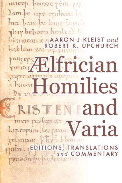 Ælfrician Homilies and Varia : Editions, Translations, and Commentary, PDF eBook