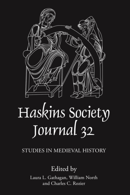 The Haskins Society Journal 32: 2020. Studies in Medieval History, PDF eBook