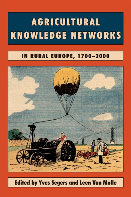 Agricultural Knowledge Networks in Rural Europe, 1700-2000, EPUB eBook