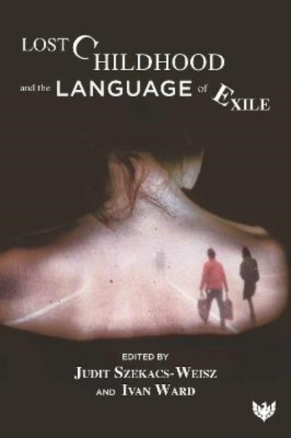 Lost Childhood and the Language of Exile, Paperback / softback Book