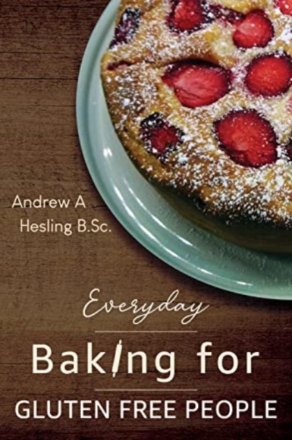 Everyday Baking for Gluten Free People, Paperback / softback Book