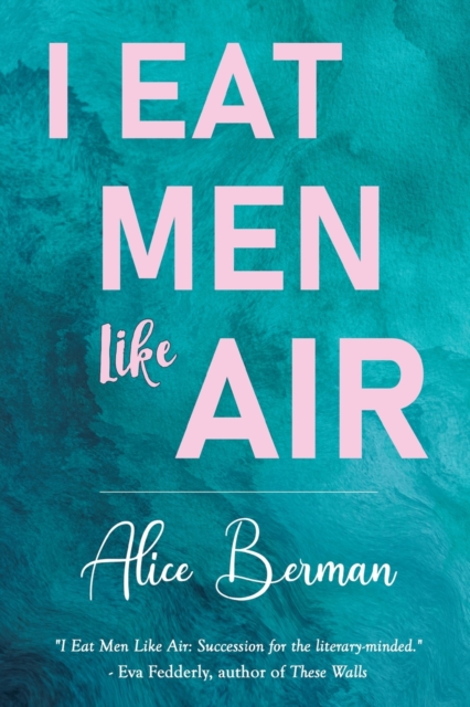 I Eat Men Like Air, Paperback / softback Book