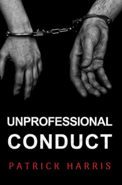 Unprofessional Conduct, Paperback / softback Book