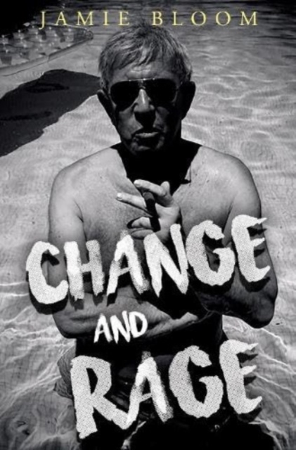 Change and Rage, Paperback / softback Book