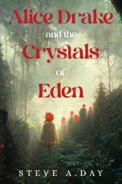 Alice Drake and the Crystals of Eden, Paperback / softback Book