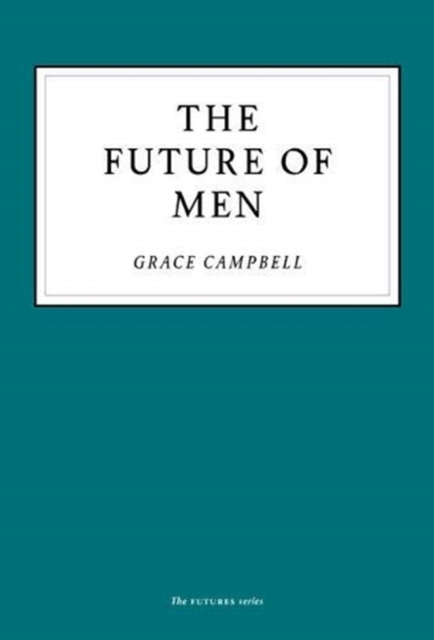 The Future of Men, Paperback / softback Book