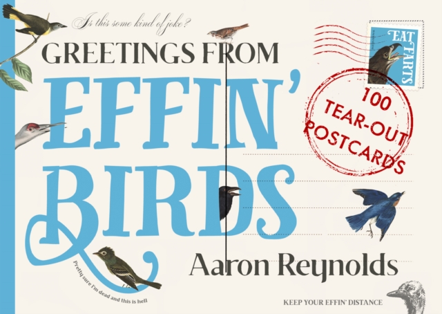 Greetings from Effin' Birds : 100 Tear-Out Postcards, Postcard book or pack Book