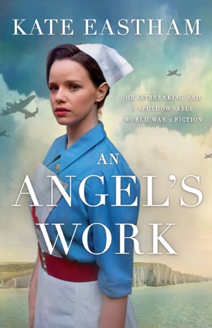 An Angel's Work : Heartbreaking and unputdownable World War 2 historical fiction, Paperback / softback Book
