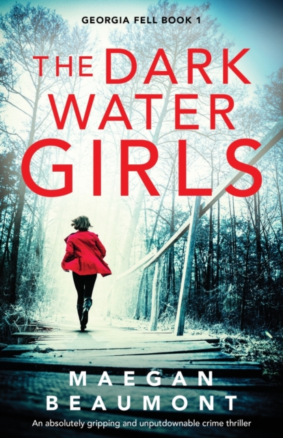 The Darkwater Girls : An absolutely gripping and unputdownable crime thriller, Paperback / softback Book