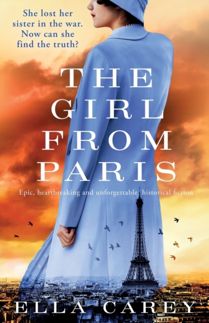 The Girl from Paris : Epic, heartbreaking and unforgettable historical fiction, Paperback / softback Book
