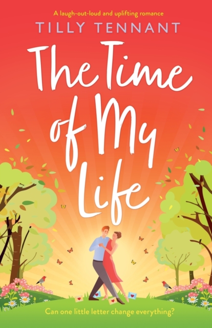 The Time of My Life : A laugh-out-loud and uplifting romance, Paperback / softback Book