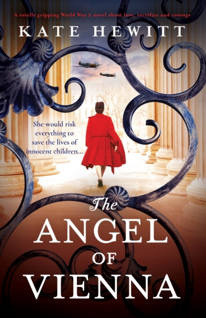 The Angel of Vienna : A totally gripping World War 2 novel about love, sacrifice and courage, Paperback / softback Book