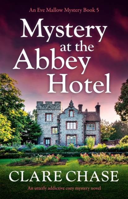 Mystery at the Abbey Hotel : An utterly addictive cozy mystery novel, Paperback / softback Book