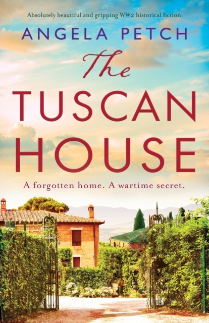 The Tuscan House : Absolutely beautiful and gripping WW2 historical fiction, Paperback / softback Book