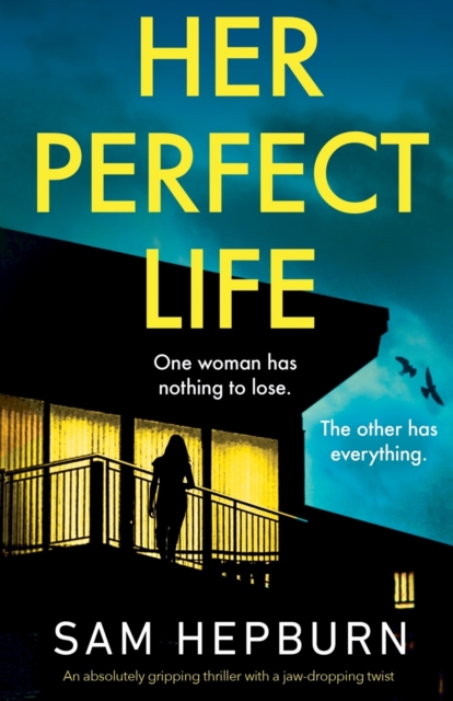 Her Perfect Life : An absolutely gripping thriller with a jaw-dropping twist, Paperback / softback Book