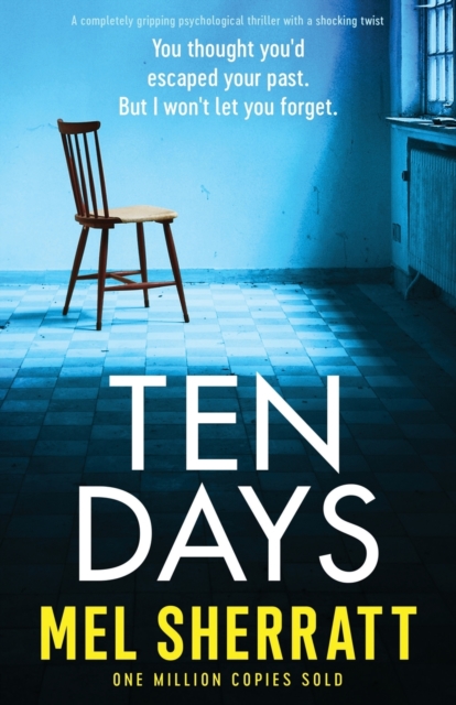Ten Days : A completely gripping psychological thriller with a shocking twist, Paperback / softback Book