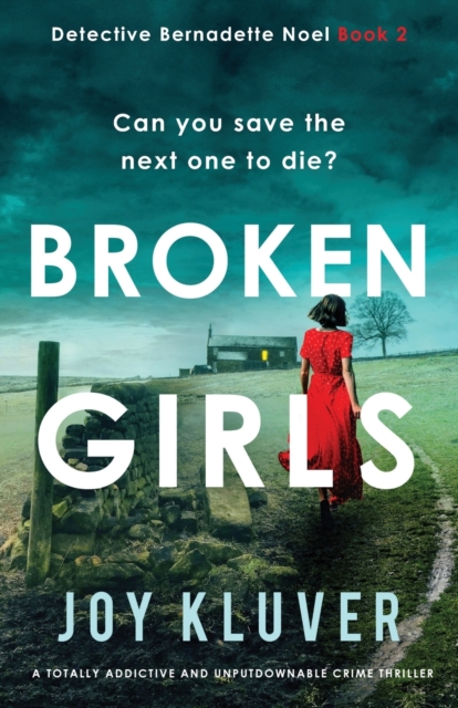 Broken Girls : A totally addictive and unputdownable crime thriller, Paperback / softback Book