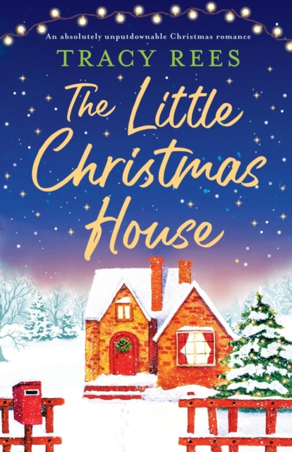 The Little Christmas House : An absolutely unputdownable Christmas romance, Paperback / softback Book