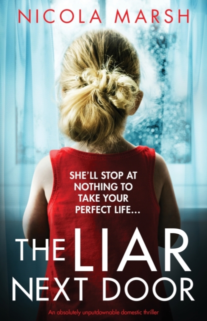 The Liar Next Door : An absolutely unputdownable domestic thriller, Paperback / softback Book