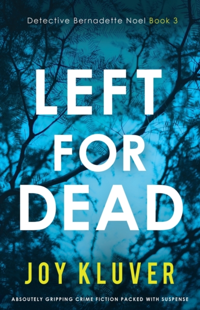 Left for Dead : Absolutely gripping crime fiction packed with suspense, Paperback / softback Book