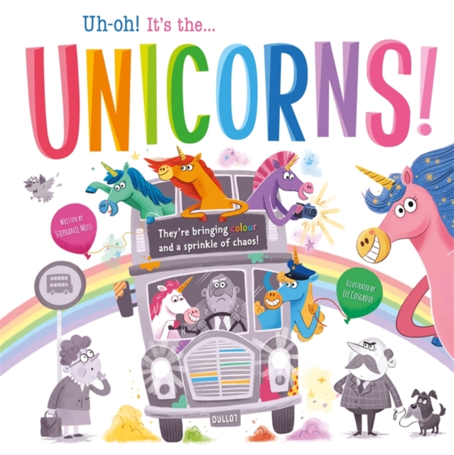 Uh-oh! It's the Unicorns!, Paperback / softback Book