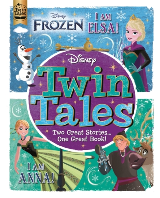 Disney Frozen: Twin Tales : I am Elsa/I am Anna, Hardback Book