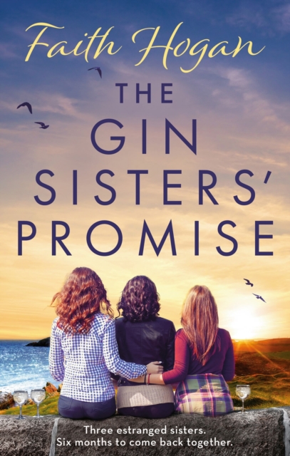 The Gin Sisters' Promise : The most emotional and heart-warming read to curl up with, from the Kindle #1 bestselling author, Paperback / softback Book