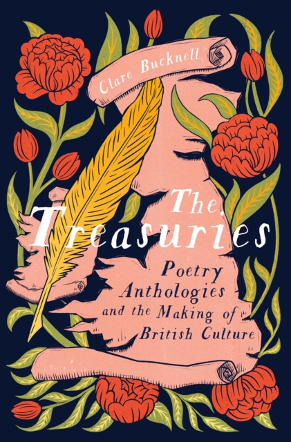 The Treasuries : Poetry Anthologies and the Making of British Culture, Hardback Book