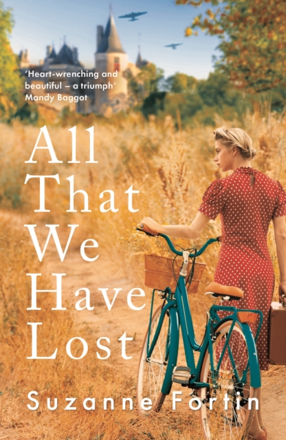 All That We Have Lost : Absolutely unputdownable and utterly heartbreaking World War II novel, Paperback / softback Book